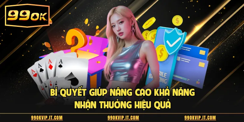 Lì Xì Tết Tặng 299k Khuyến Mãi Siêu Hấp Dẫn Mùa Xuân Bí quyết giúp nâng cao khả năng nhận thưởng hiệu quả
