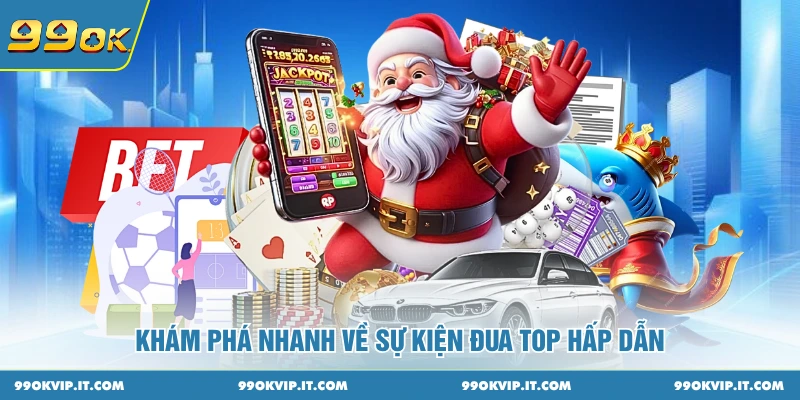 Sự Kiện Đua Top 2026 - Tăng Hạng Nhanh Chóng Và Hấp Dẫn Khám phá nhanh về sự kiện đua top hấp dẫn